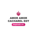 Inspirado en Amor Amor Cacharel Edt
