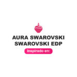 Inspirado en Aura Swarovski Edp