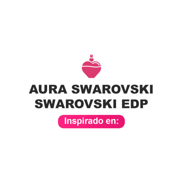 Inspirado en Aura Swarovski Edp