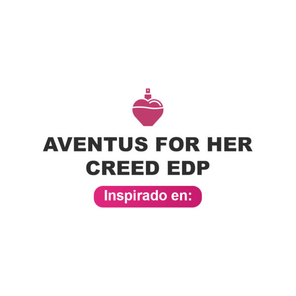 Inspirado en Aventus for Her Creed Edp