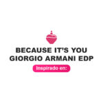 Inspirado en Because Its You Giorgio Armani Edp
