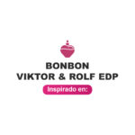 Inspirado en Bonbon ViktorRolf Edp