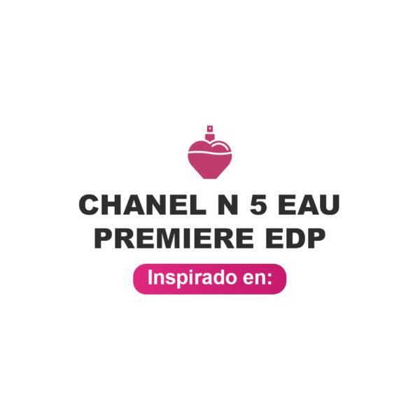 Inspirado en Chanel N°5 Eau Premiere Chanel Edp