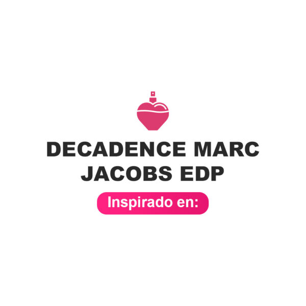 Inspirado en Decadence Marc Jacobs Edp