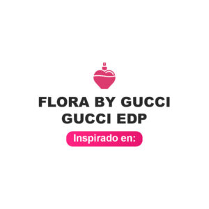 Inspirado en Flora by Gucci Edp