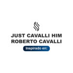 Inspirado en Just Cavalli Him Roberto Cavalli Edp