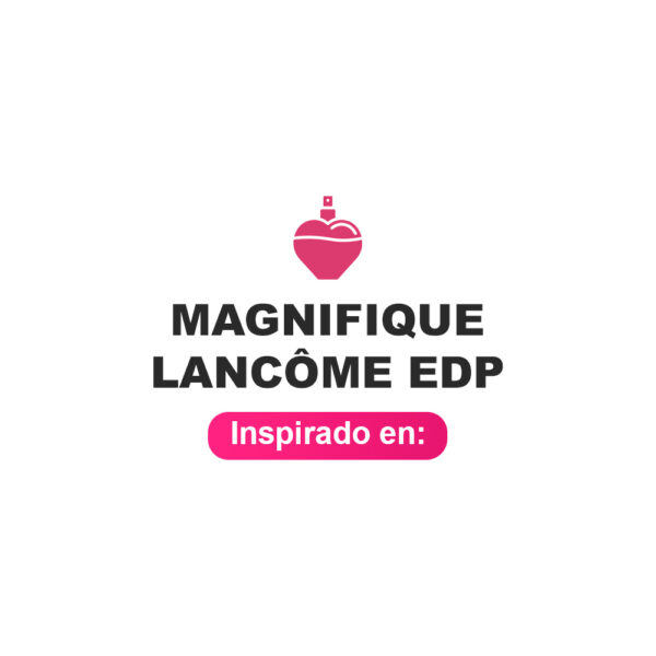 Inspirado en Magnifique Lancome Edp