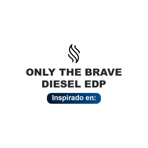 Inspirado en Only The Brave Diesel Edp