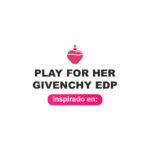Inspirado en Play For Her Givenchy Edp