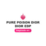 Inspirado en Pure Poison Dior Edp