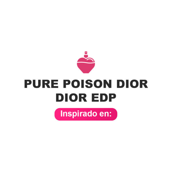 Inspirado en Pure Poison Dior Edp