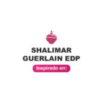 Inspirado en Shalimar Guerlain Edp