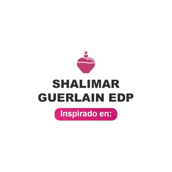 Inspirado en Shalimar Guerlain Edp