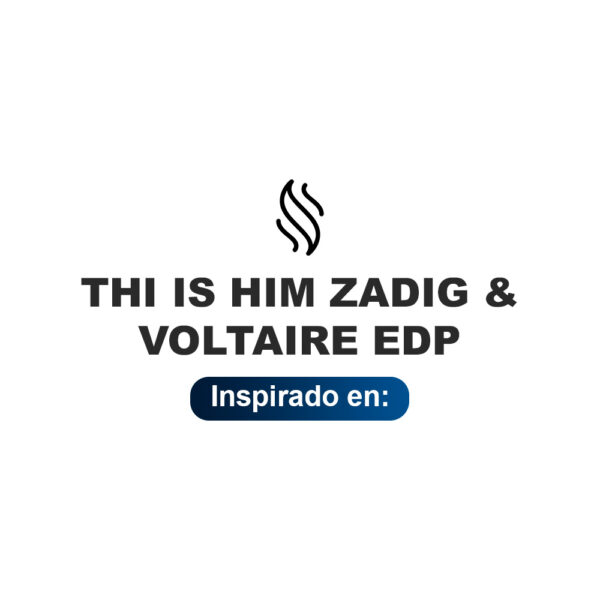 Inspirado en This is Him Zadig Voltaire Edp