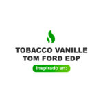 Inspirado en Tobacco Vanille Tom Ford (2007) | Perfume unisex de 55ml 2 Inspirado en Tobacco Vanille Tom Ford Edp