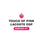 Inspirado en Touch of Pink Lacoste Fragrances Edp