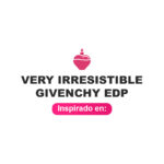 Inspirado en Very Irresistible Givenchy Edp